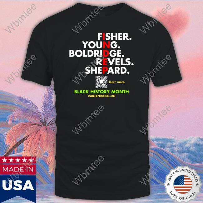 Fisher Young Boldridge Sevels Shepard Black History Tee Independence