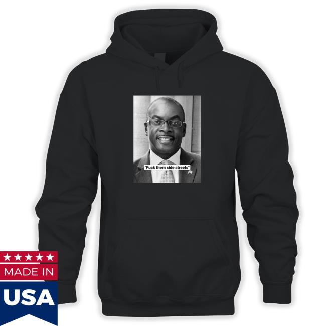 Official Fuck Them Side Streets Tee Shirts Official Fuck Them Side Streets T-Shirt