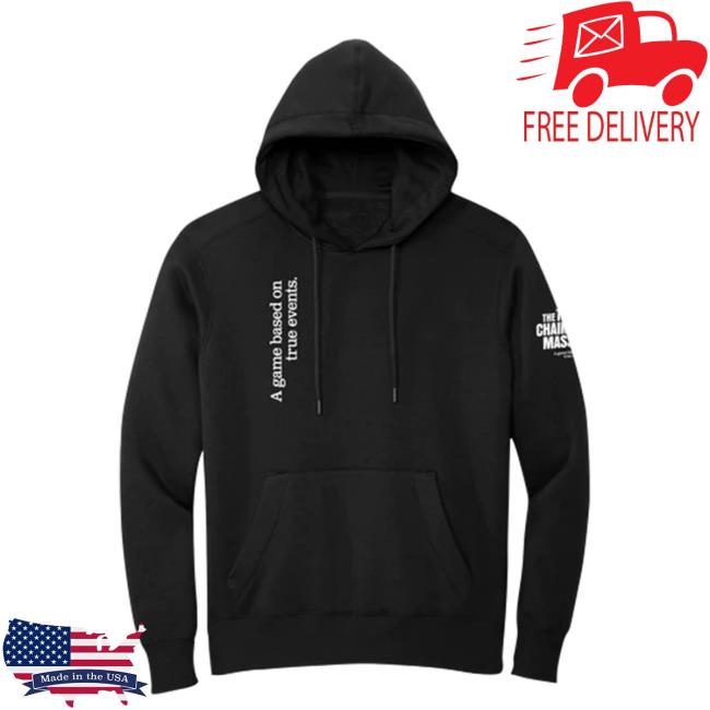 The Texas Chain Saw Massacre Merch A Game Based On True Events Hoodie
