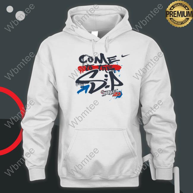 Come To The Sip Street 23 Hoodie