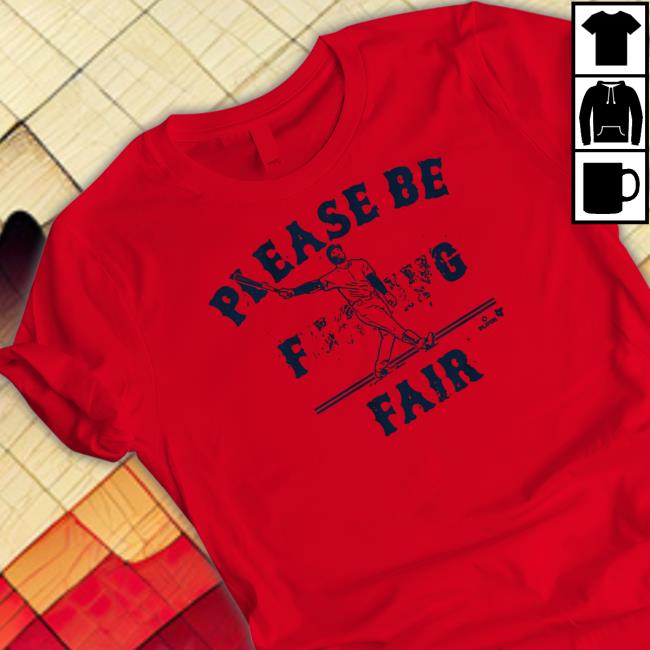 Breakingt Merch Alex Verdugo Please Be Fair Shirt