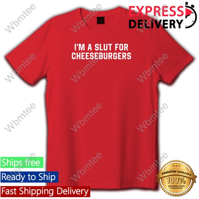 Official I'm Slut For Cheeseburgers Hoodie