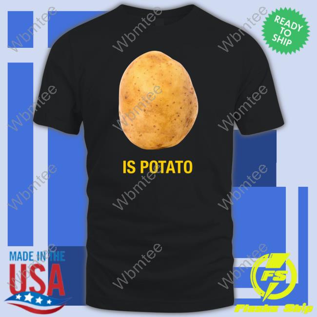 Official Stephen Colbert Is Potato Tee