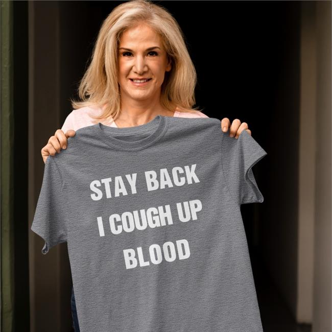 Stay Back I Cough Up Blood Sweatshirt Black