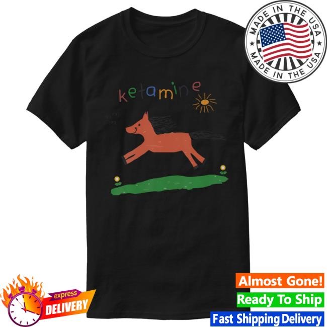 Ketamine Horse Emergency Tee Funny Shirt
