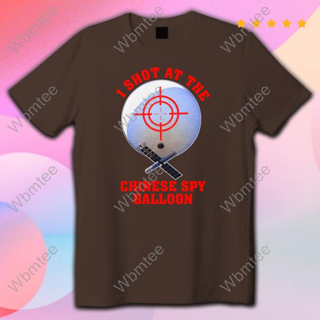 I Shot At The Chinese Spy Balloon Long Sleeve T Shirt I Shot At The Chinese Spy Balloon Hoodie