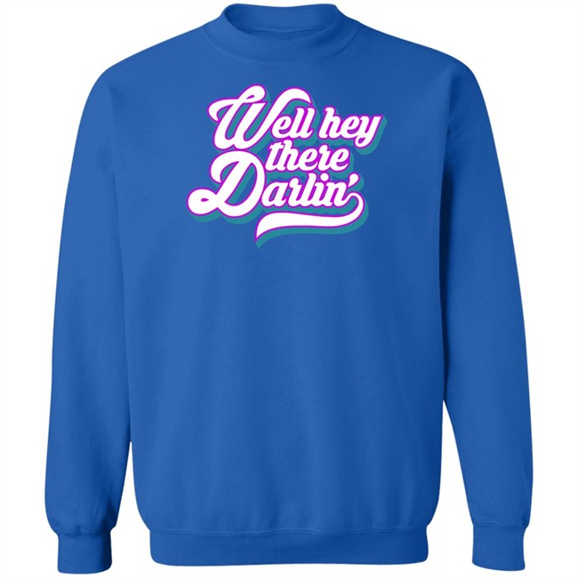 Carmen Q Gollihar Darlin' T Shirt Well Hey There Darlin Shirt Carmen Q Gollihar Darlin' T Shirt Well Hey There Darlin Shirt