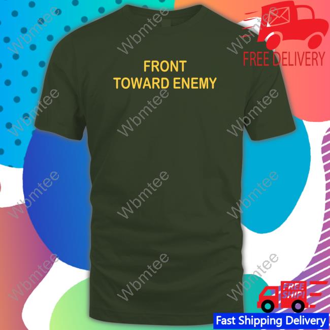 Official Front Toward Enemy Shirt