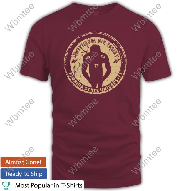 In Hykeem We Trust Florida State University Tee Shirt