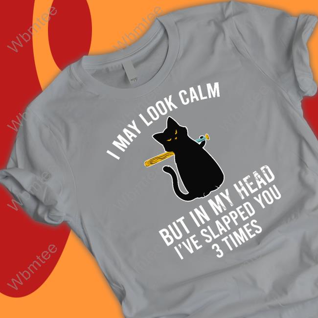 Cat Lovers I May Look Calm But In My Head Tee Bluezshirt