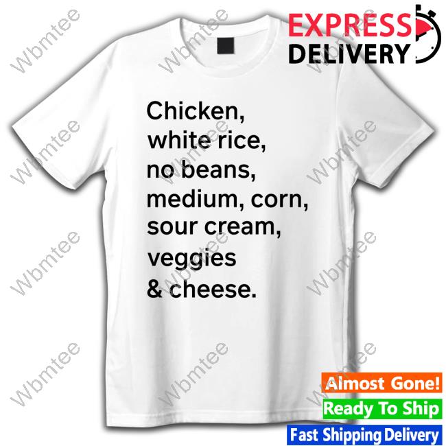 Official Chipotle Goods Merch Chicken White Rice No Beans Medium Corn Sour Cream Veggies & Cheese Shirt