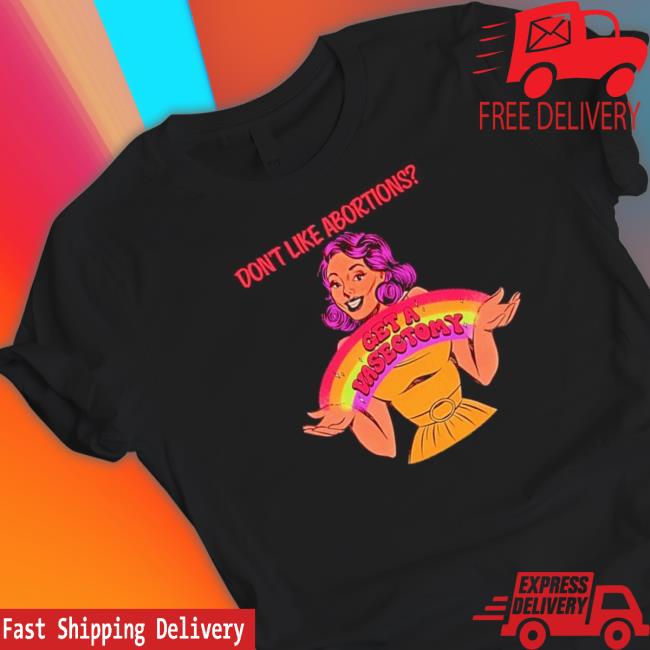 Kslibrarygirl don’t like abortion get a vasectomy T-Shirt