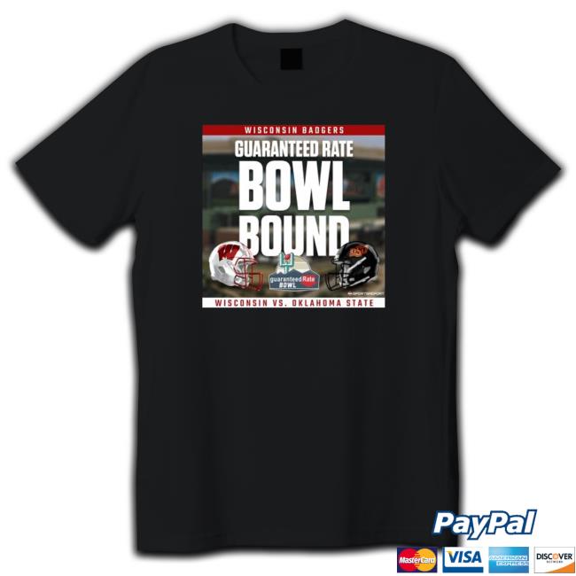 Official Wisconsin Badgers Vs Oklahoma State Cowboys Guaranteed Rate Bowl Bound 2022 Shirt