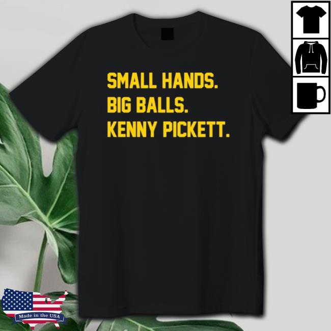 Small Hands Big Balls Kenny Pickett Tee Shirt