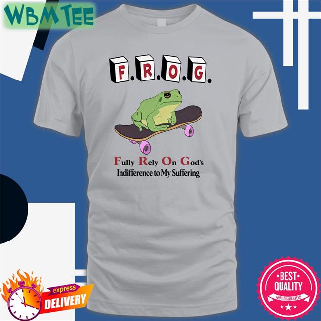 Frog Fully Rely On God's Indifference To My Suffering Long Sleeve T Shirt