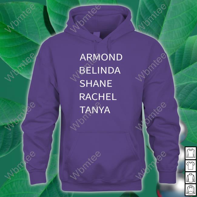 Armond Belinda Shane Rachel Tanya TankTop