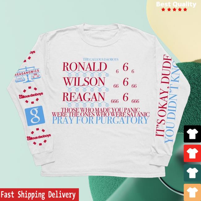 RWR 666 The Callous Daoboys Ronald Wilson Reagan 666 Long Sleeve Shirts