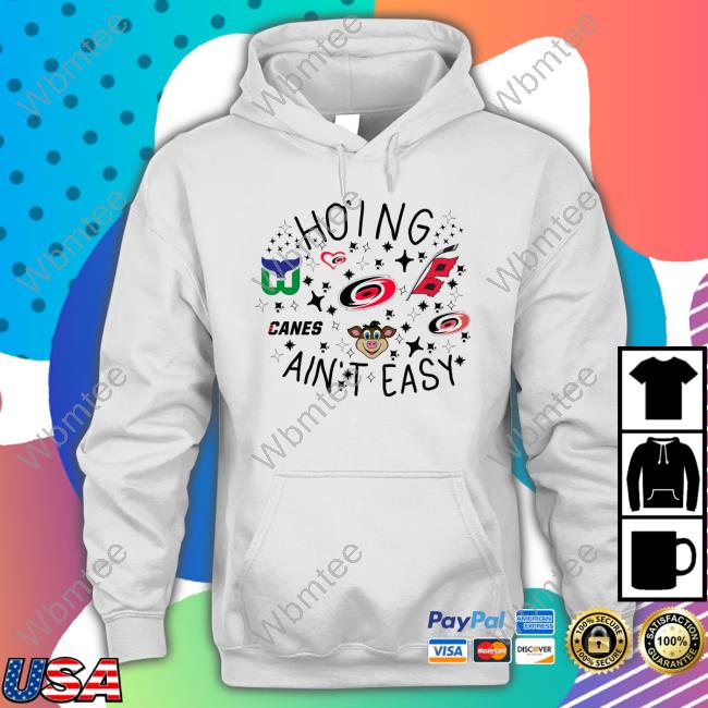 Ho’Ing Ain’T Easy Hurricanes Hockey Shirt
