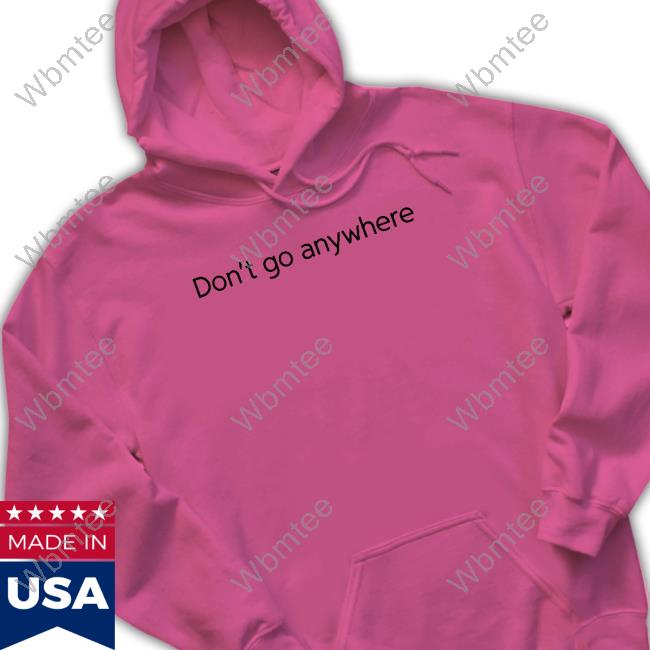 Jack Collier Don't Go Anywhere Tee CorelliTV