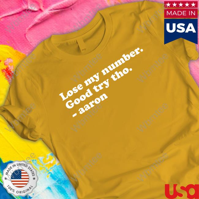 In The Clutch Shop Lose My Number Good Try Tho Aaron Shirt Sara Elyse