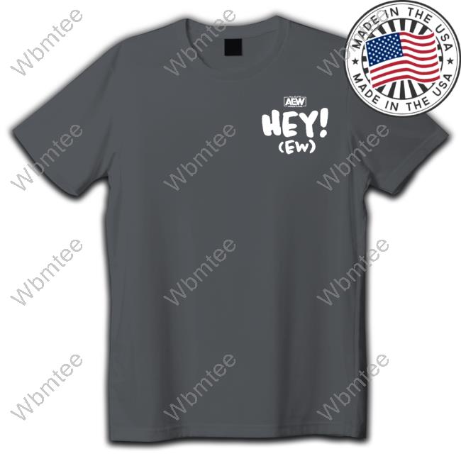 Hey EW Front Left Chest T-Shirt