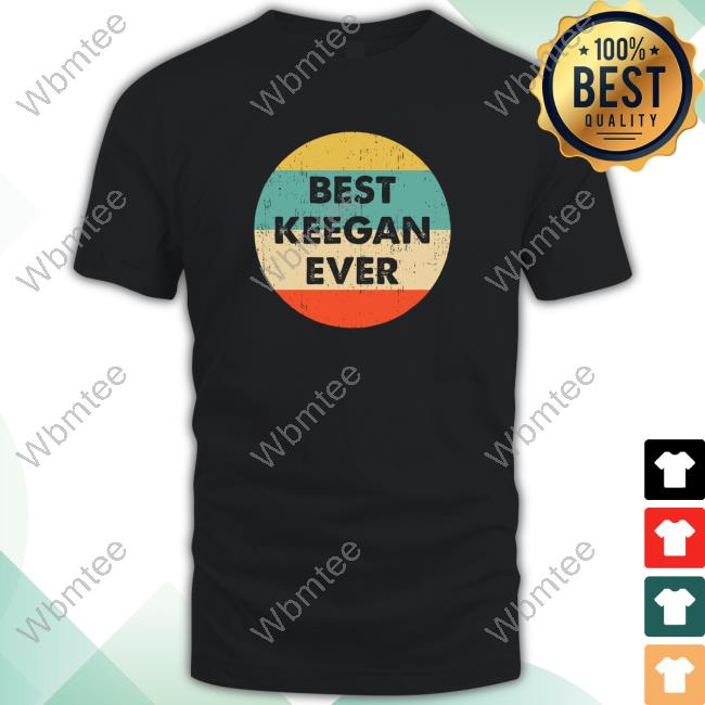 Best Keegan Ever Limited Edition Top Shirt