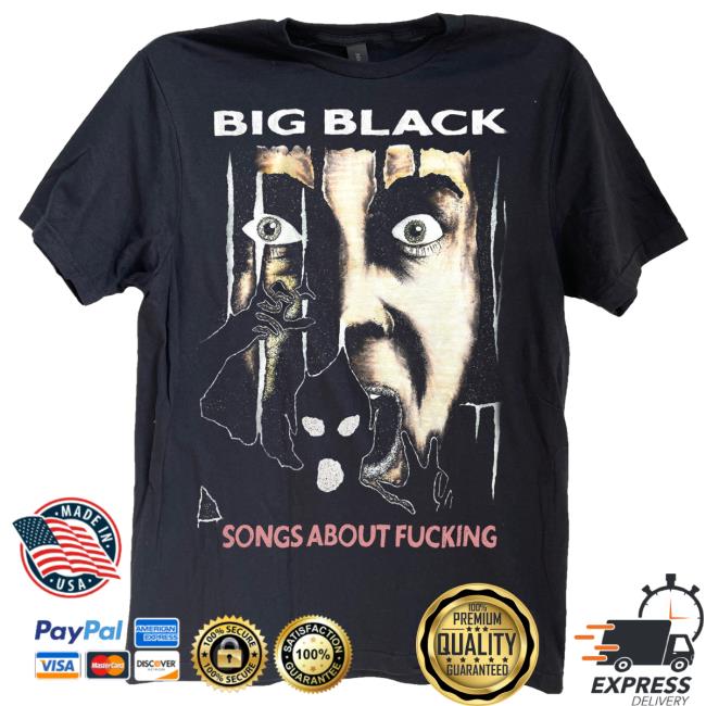 Big Black Song About Fucking Tee