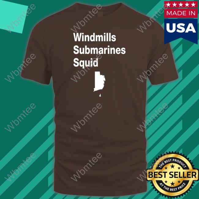 Windmills Submarines Squid T-Shirt