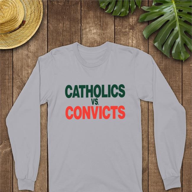 Catholics Vs Convicts Sweatshirt