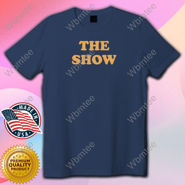 The Show Sweatshirt
