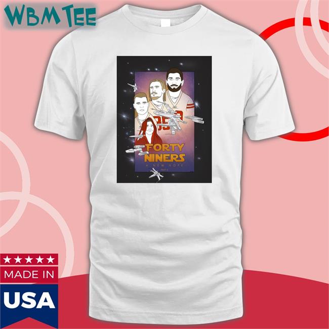 Forty Niners A New Hope T Shirts