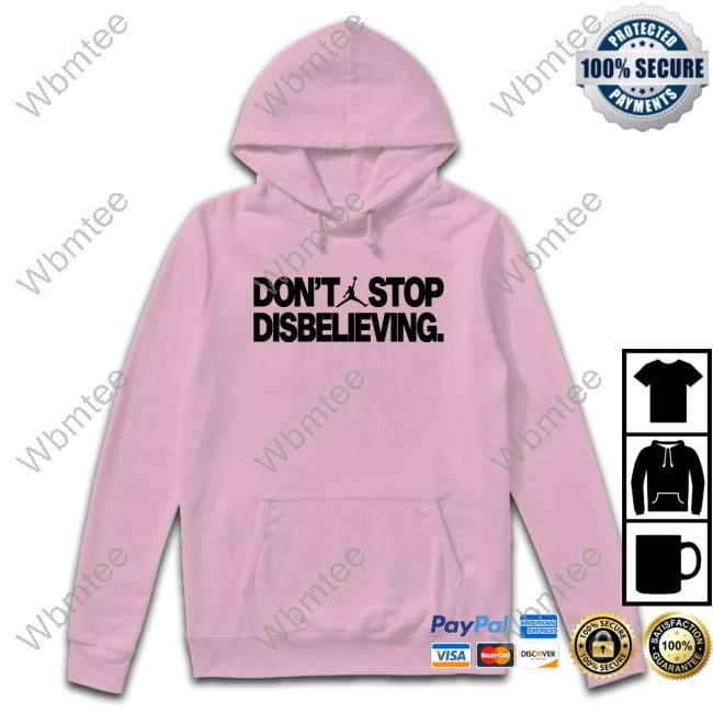 Jayson Tatum's Don't Stop Disbelieving Tshirt