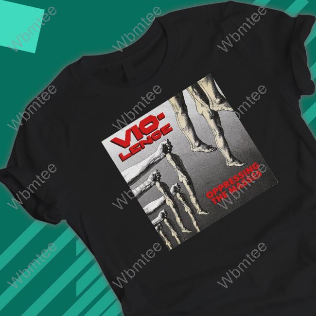 Vio-Lence Oppressing The Masses Limited Edition TShirts