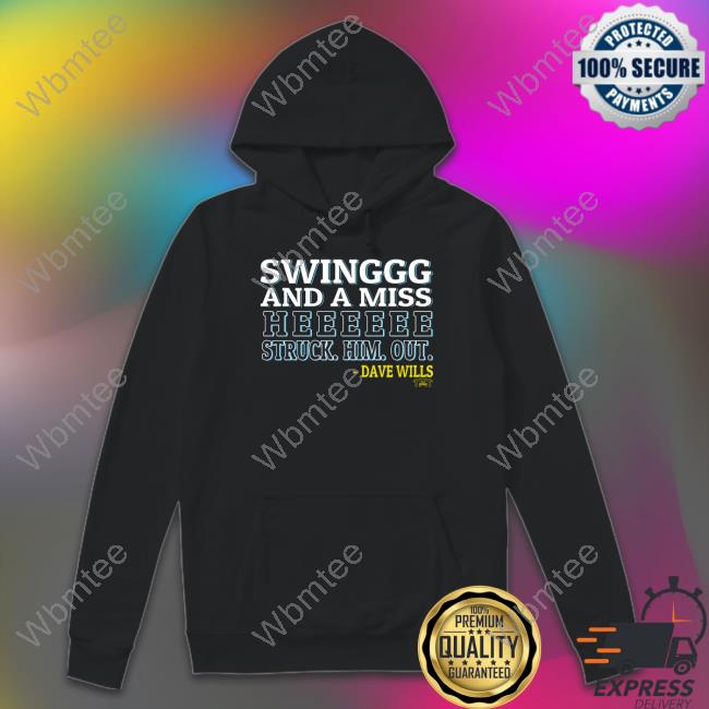 Thank You Dave Wills Swing And Miss He Struck Him Out Long Sleeve Tee