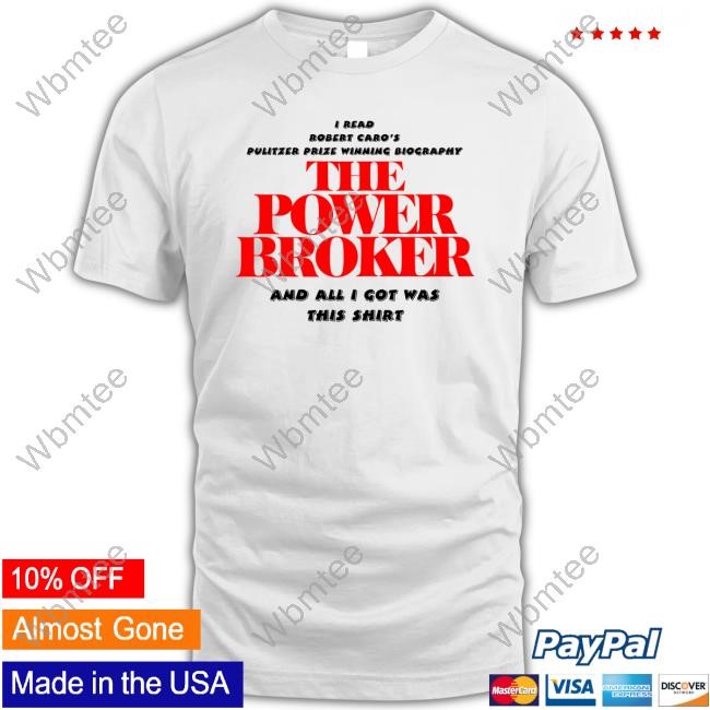 Official The Power Broker New Shirt