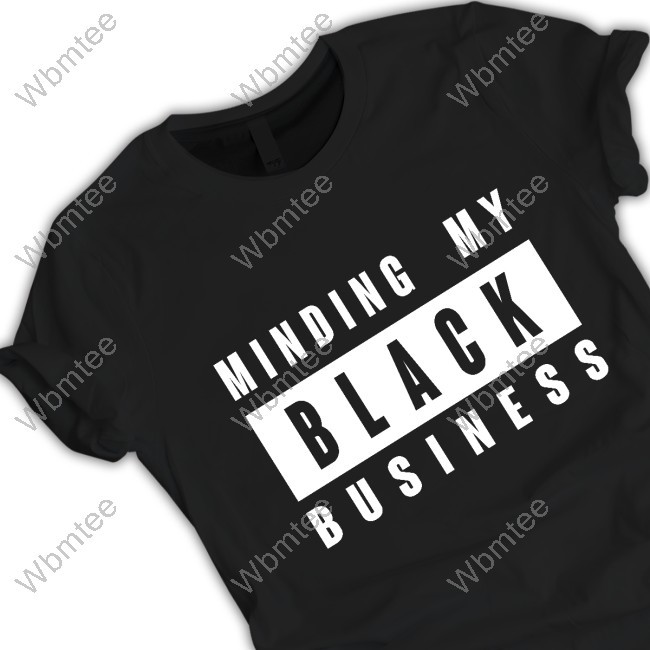 Minding My Black Business Shirt