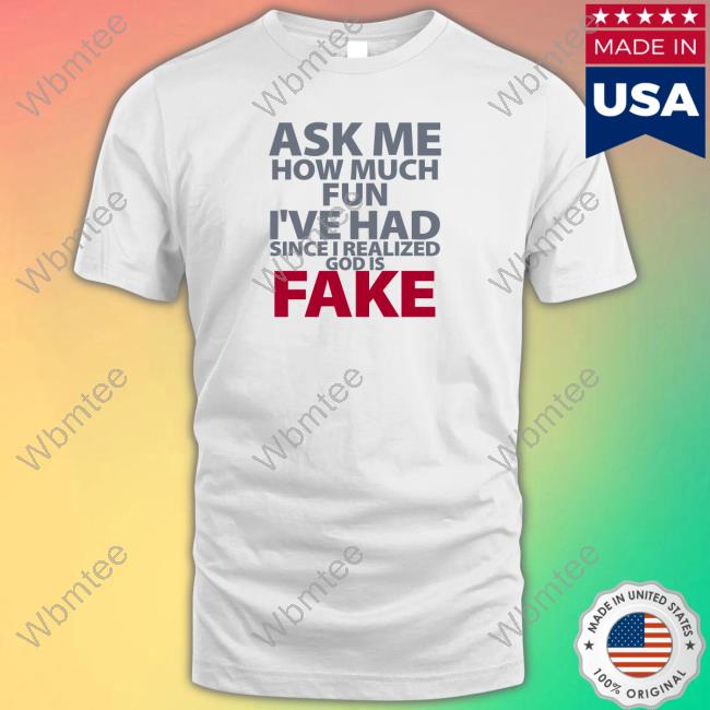 Official Atheist Republic God Is Fake Shirt