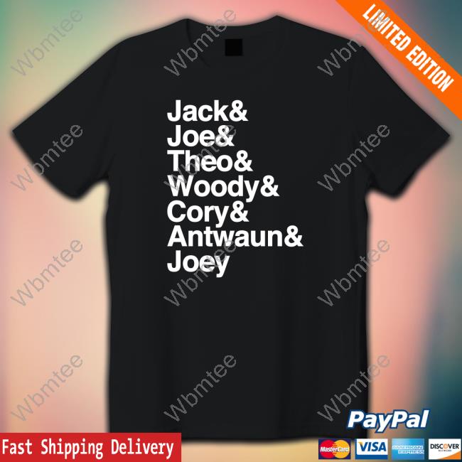 Official Jack Joe Theo Woody Cory Antwaun Joey Tee