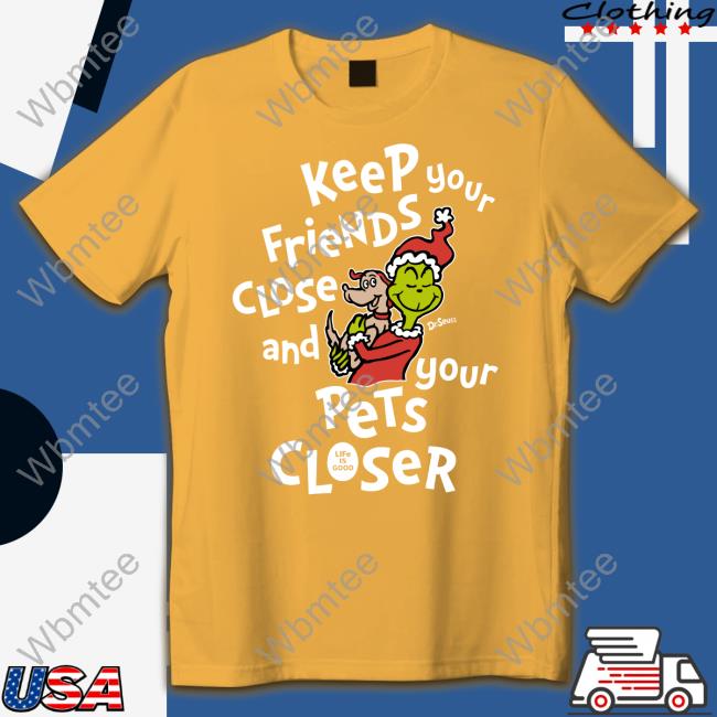 Life Is Good Merch Keep Your Friends Close And Your Pets Closer Hoodie