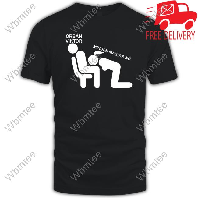Spring For Creators Orbán Viktor Minden Magyar Nő Shirts Daily Roman Updates