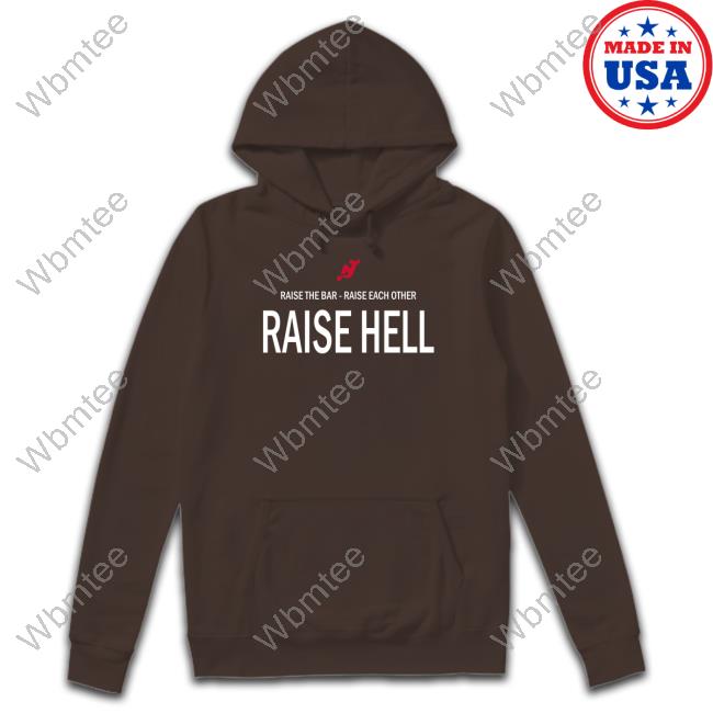 Raise The Bar Raise Each Other Raise Hell Shirt Official Devils Raise The Bar Raise Each Other Raise Hell Tee Shirt