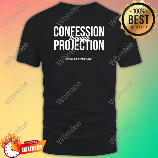 Confession Through Projection Shirts