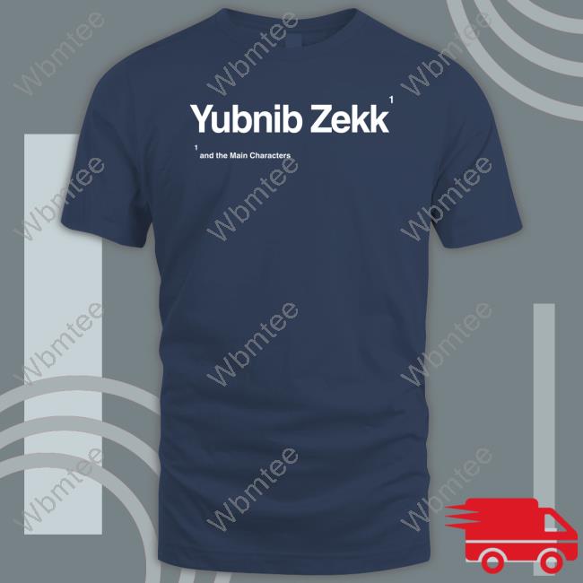 Official Yubnib Zekk T Shirt Yubnib Zekk Shirts