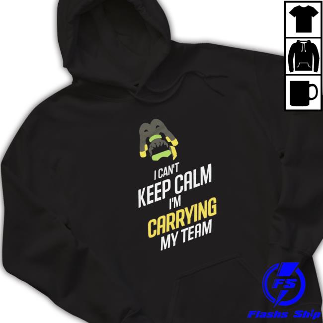 Official I Can't Keep Calm I'm Carrying My Team Shirts