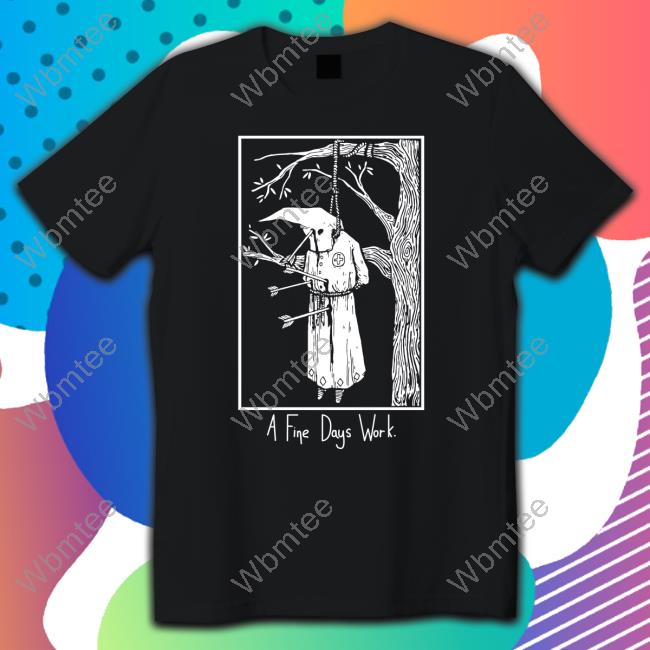 Official Punk Memes A Fine Days Work Shirt