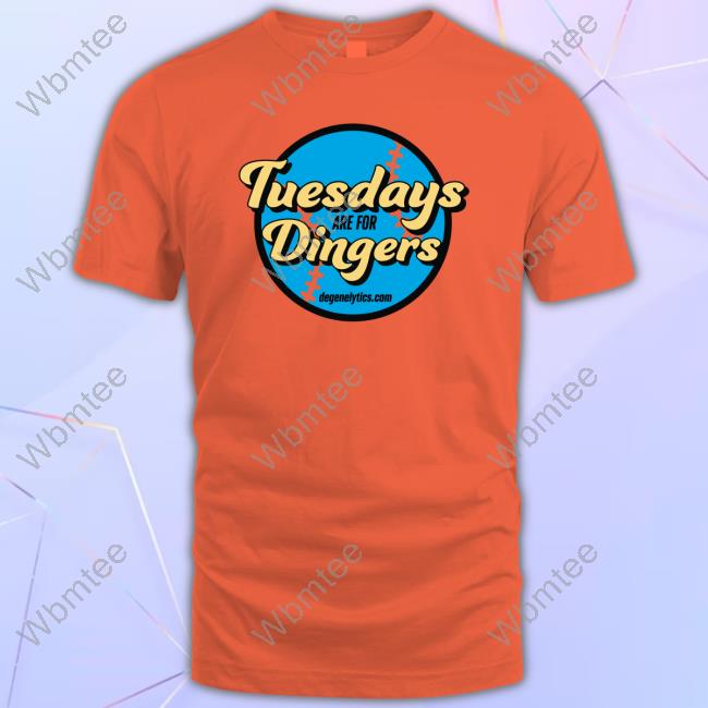 Tuesdays Are For Dingers T-Shirt