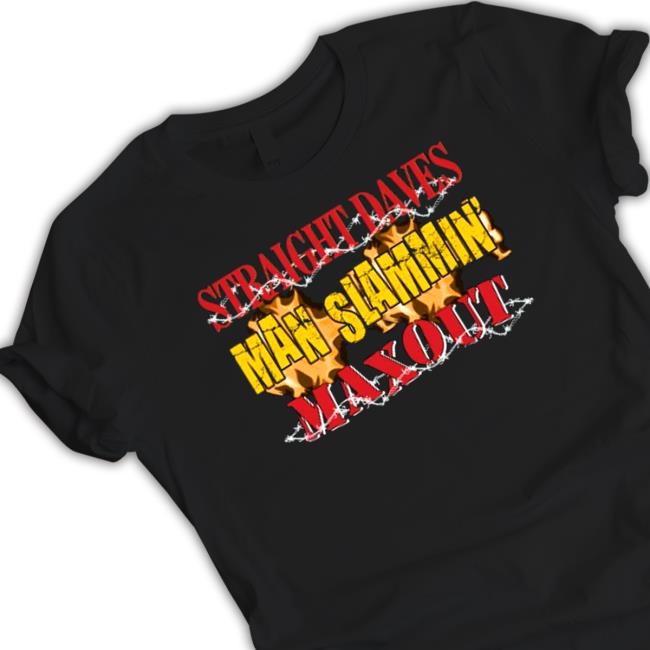 Official Straight Dave’s man slammin maxout funny Sweatshirt
