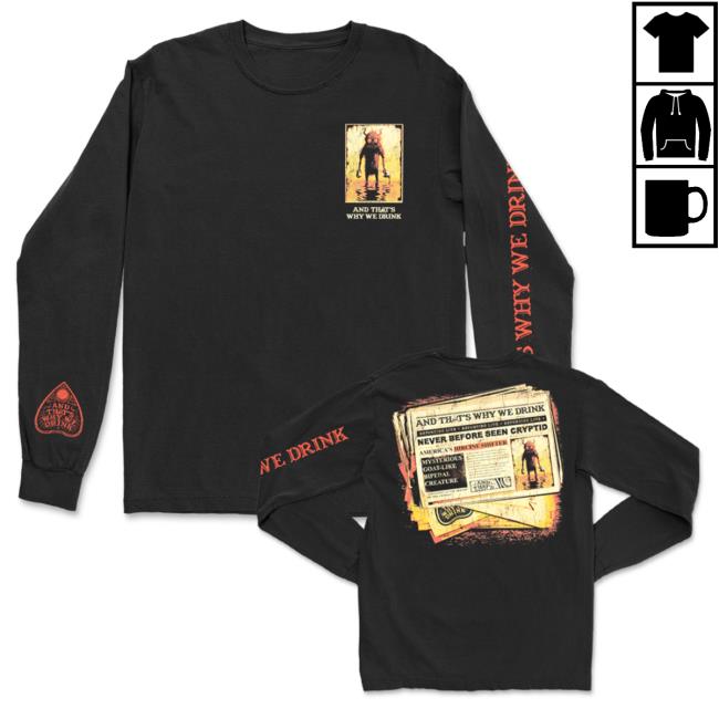 Official Atwwd Merch And Thats Why We Drink Merch Cryptid Newspaper Long Sleeve Hot Shirt (Black)