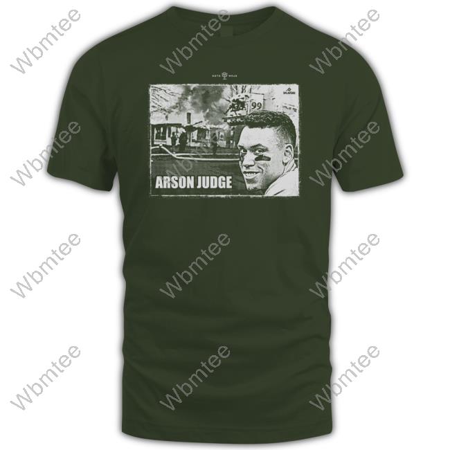 Arson Judge T Shirts