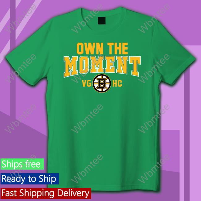 Official Boston Bruins Own The Moment T Shirt Boston Bruins Own The Moment Shirts